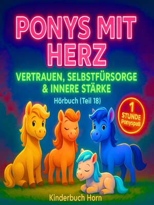 cover image of Ponys mit Herz – Vertrauen, Selbstfürsorge & innere Stärke (Hörbuch Teil 18)